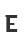 E