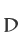 D