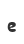 e