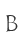 B