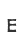 E