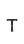 T