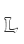 L