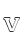V