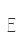 E