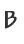 B