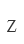 Z