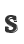 S