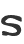 s