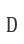 D