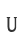 U