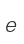 e