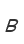 B