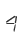 4