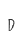 D