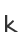 k