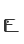 E
