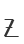 Z