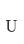 U