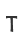 T