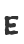 E