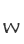 w