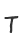 T