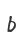 b