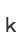 k