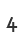 4