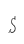 s