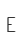 E