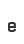 e