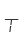 T