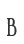 B