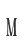 M