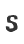 s