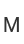 M