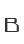 B