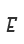 E