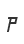 P