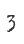3
