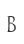 B