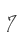 7