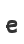 e