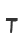 T