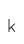 k