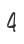 4