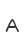 A