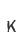 k